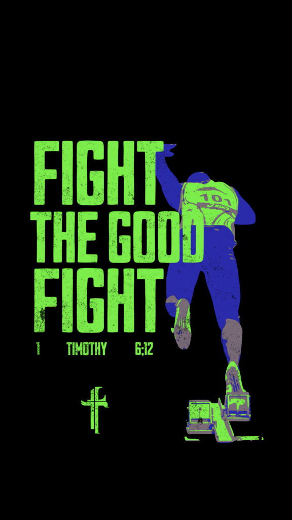 Fight the Good Fight | Runner Bible verse wallpaper