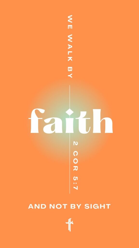 We Walk by Faith Bible verse wallpaper