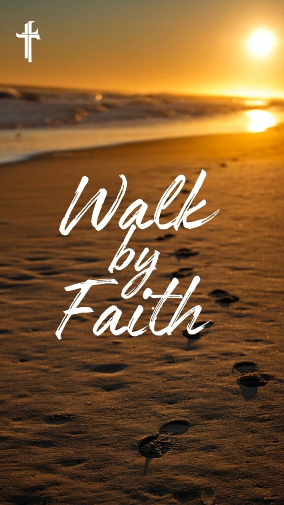 Walk By Faith  Bible verse wallpaper